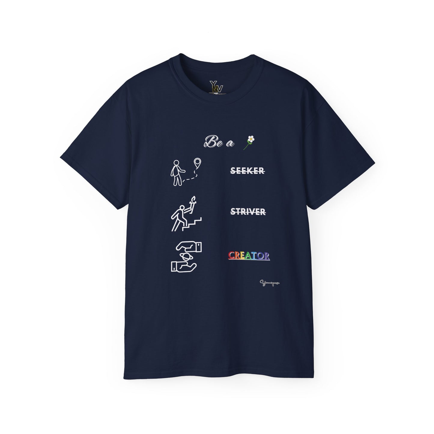 Navy unisex t-shirt with motivational graphic of seeker, striver and creator Be A Creator by Youniqverse