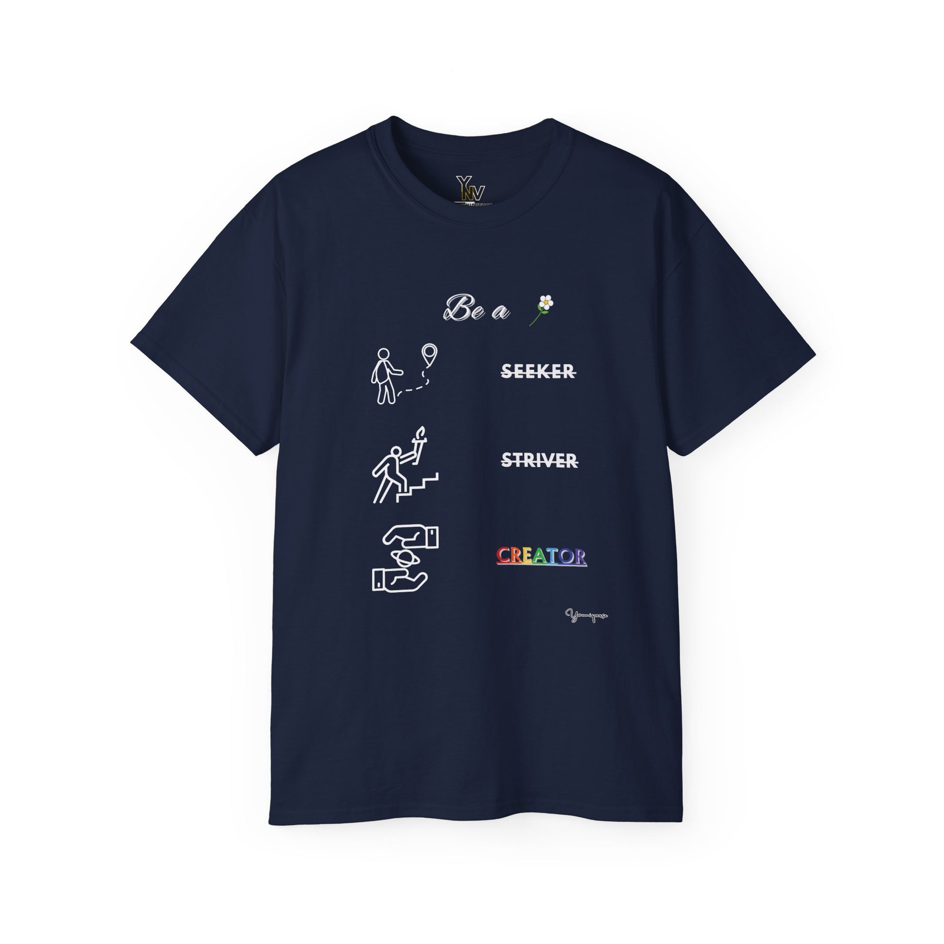 Navy unisex t-shirt with motivational graphic of seeker, striver and creator Be A Creator by Youniqverse