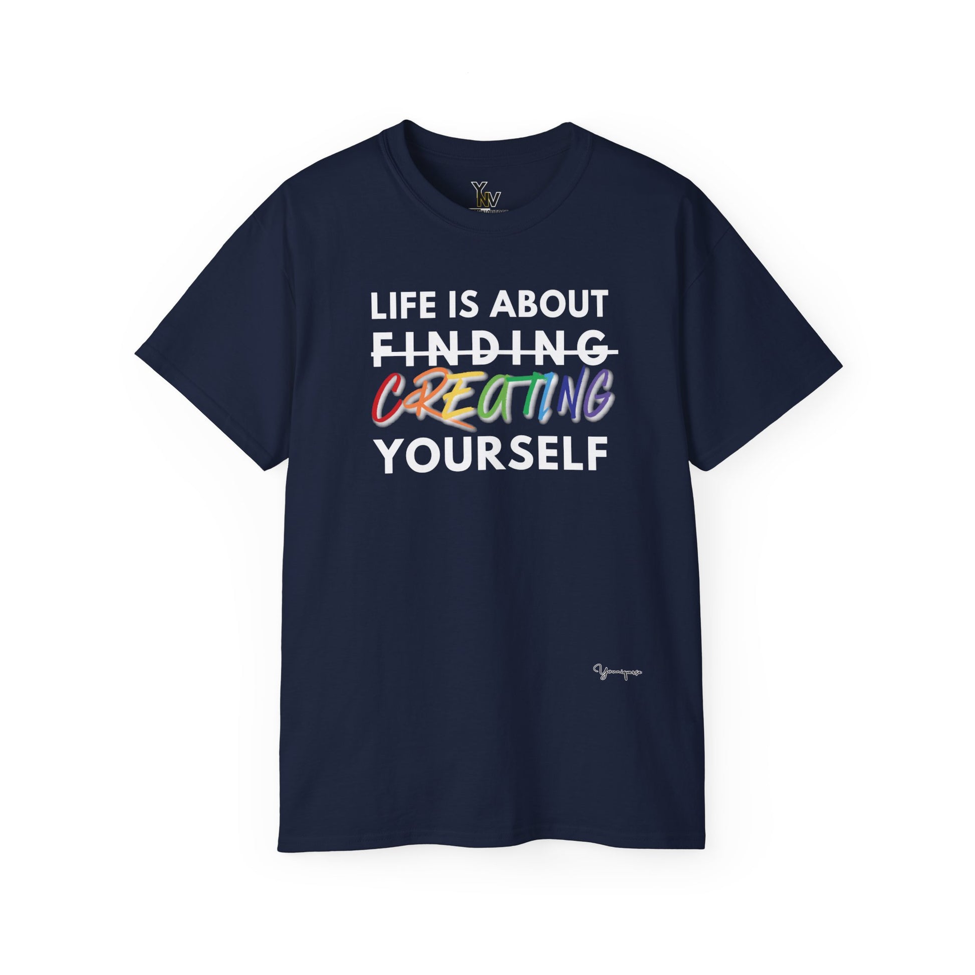 Navy unisex t-shirt with inspirational quote Life Is About Finding Creating Yourself by Youniqverse