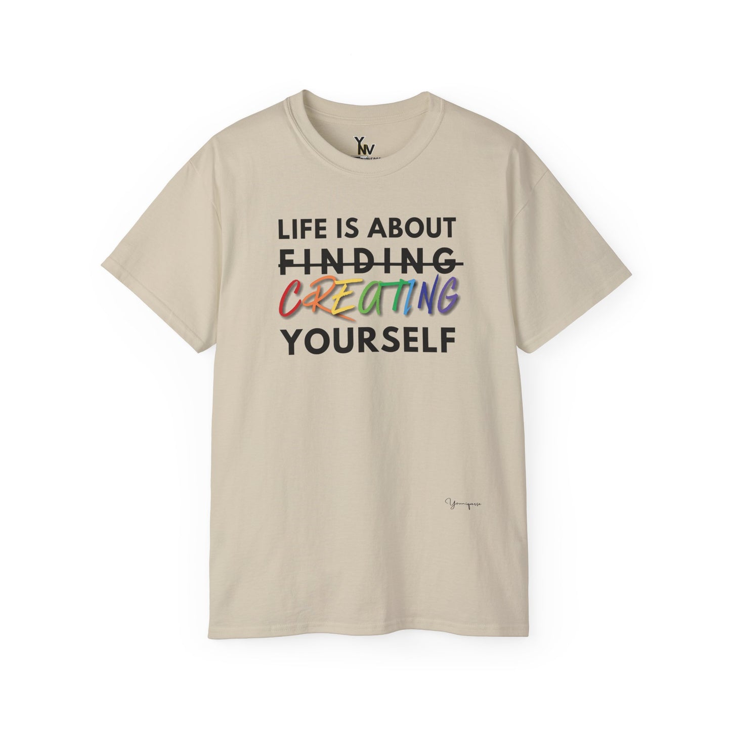 Sand unisex t-shirt with inspirational quote Life Is About Finding Creating Yourself by Youniqverse