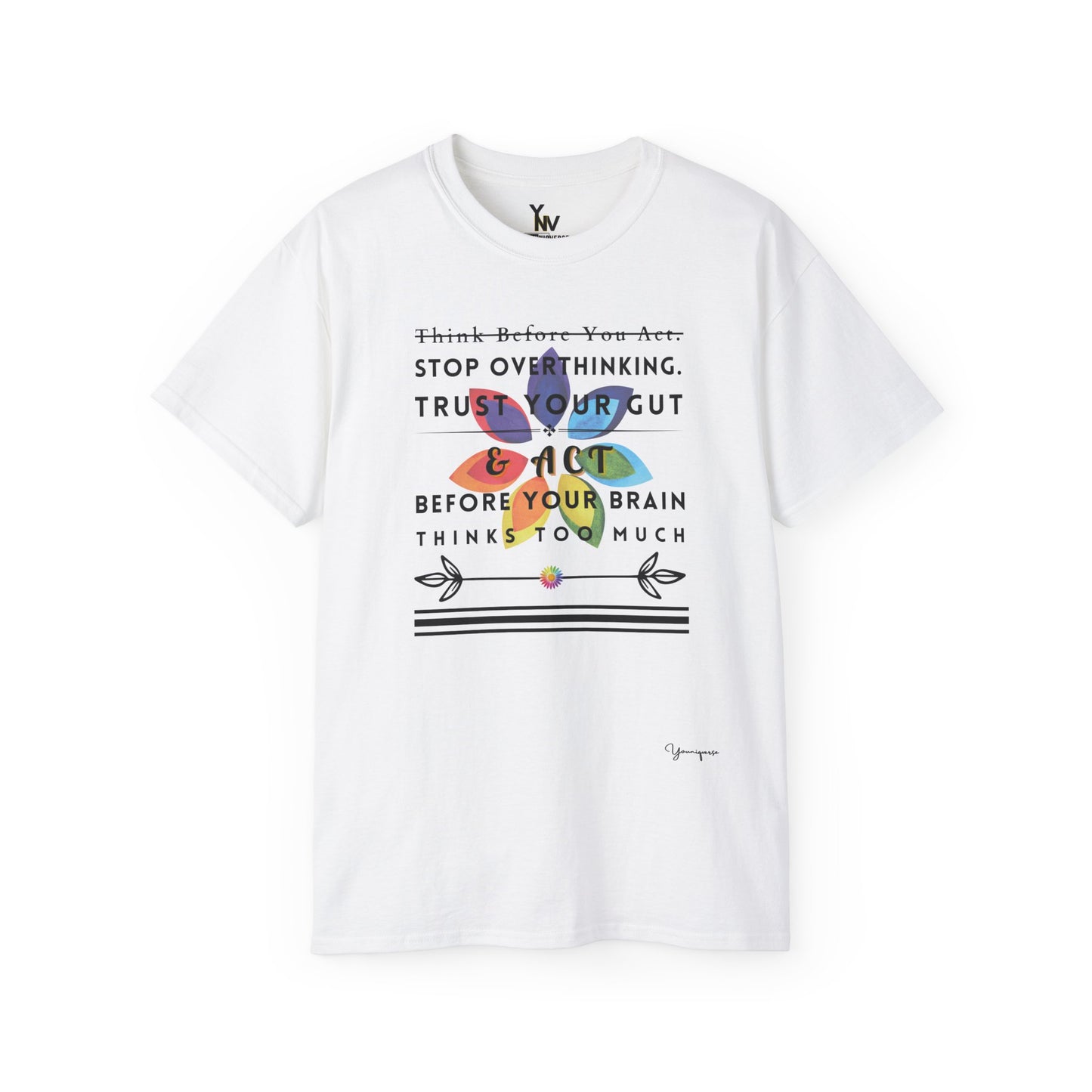 White unisex t-shirt with a rainbow floral motivational quote Stop Overthinking Trust Your Gut by Youniqverse