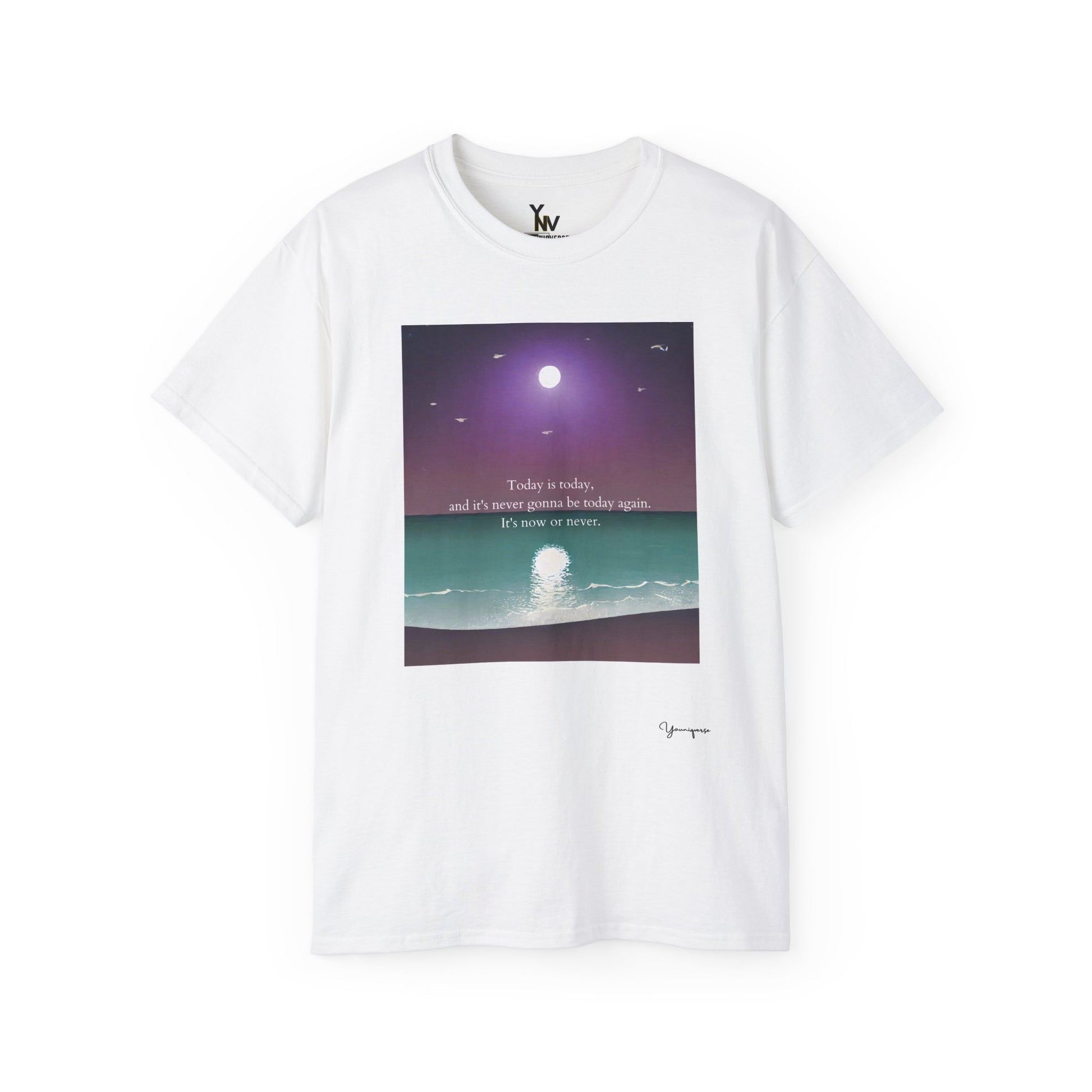 White unisex t-shirt with a beach graphic Today Is Today and It's Never Gonna Be Today Again It's Now Or Never by Youniqverse